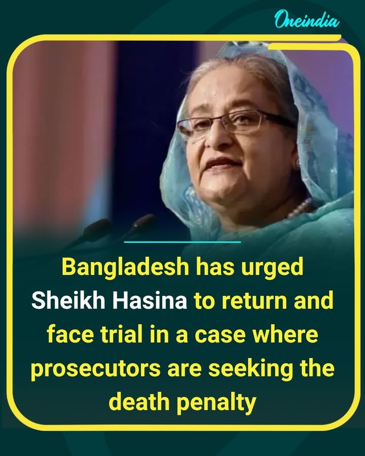 Bangladesh has urged former Prime Minister Sheikh Hasina to return immediately and face the legal proceedings against her, rejecting any delay in her planned comeback. The developments come amid intensifying political and judicial tensions in the country