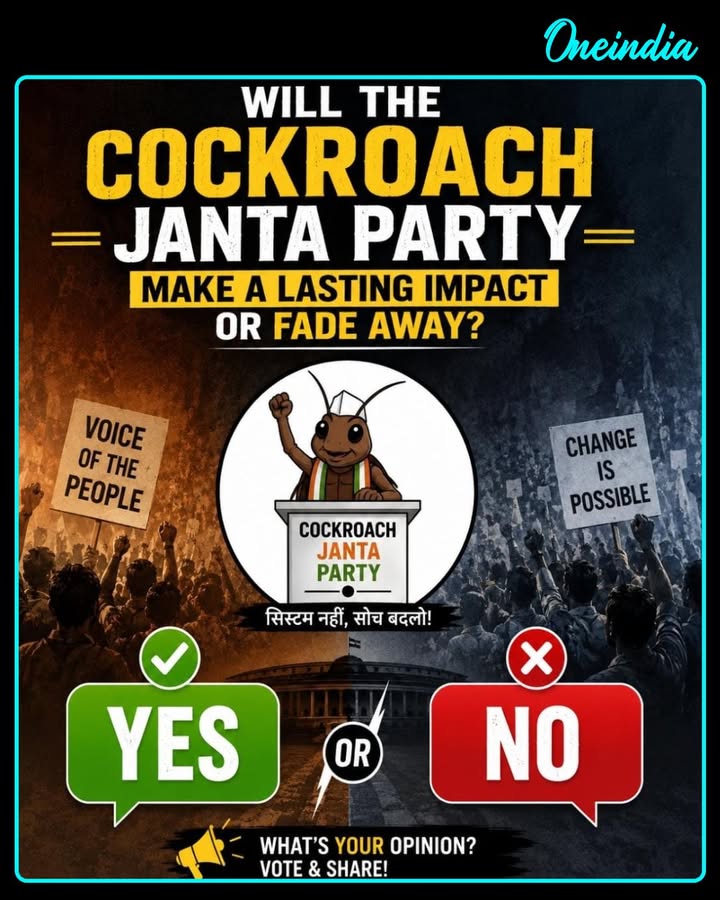 Will the Cockroach Janata Party make a lasting impact or fade away? 
Cast your vote: YES or NO and tell us why in the comments!