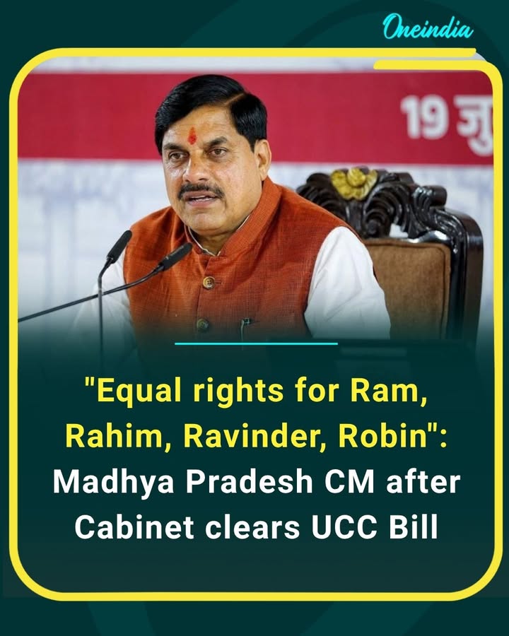 After the Madhya Pradesh Cabinet approved the Uniform Civil Code (UCC) Bill, the Chief Minister said the law is about ensuring equal rights for everyone, regardless of religion or community, stating, 'Ram, Rahim, Ravinder, and Robin will all have equal rights.'