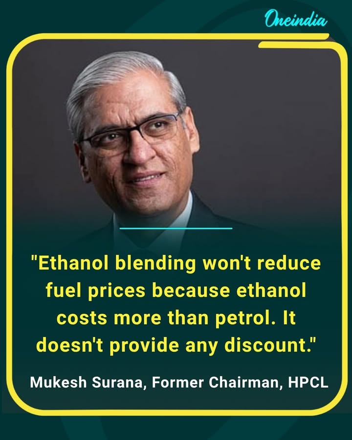 Former HPCL Chairman Mukesh Surana argues that ethanol blending is unlikely to lower fuel prices, claiming ethanol costs more than petrol and offers no price discount to consumers.