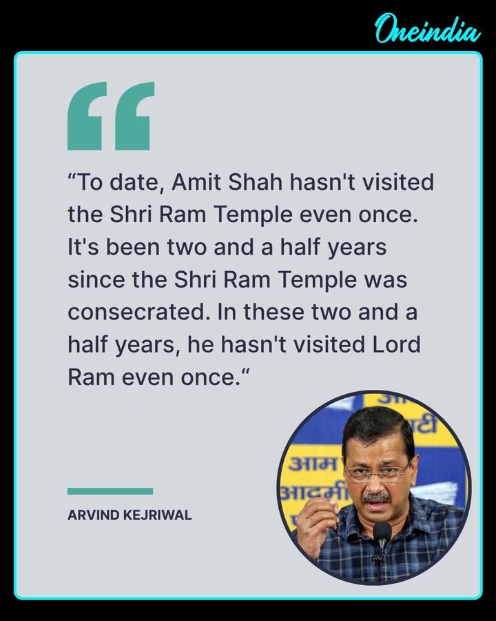 Arvind Kejriwal Questions Amit Shah Over Ram Temple Visit