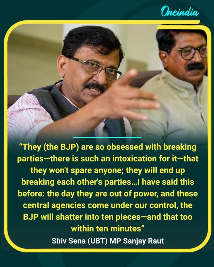 Shiv Sena (UBT) MP Sanjay Raut launched a sharp attack on the BJP, alleging that its focus on breaking political parties will ultimately backfire. He also claimed the party would face major internal divisions if it loses power.