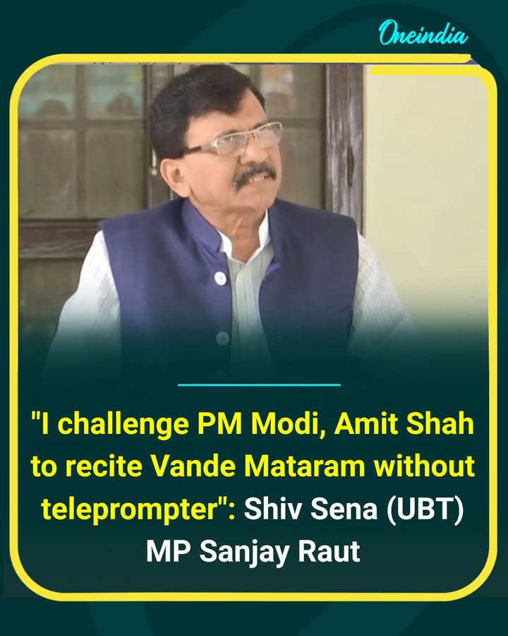 Sanjay Raut Challenges PM Modi, Amit Shah Over Vande Mataram