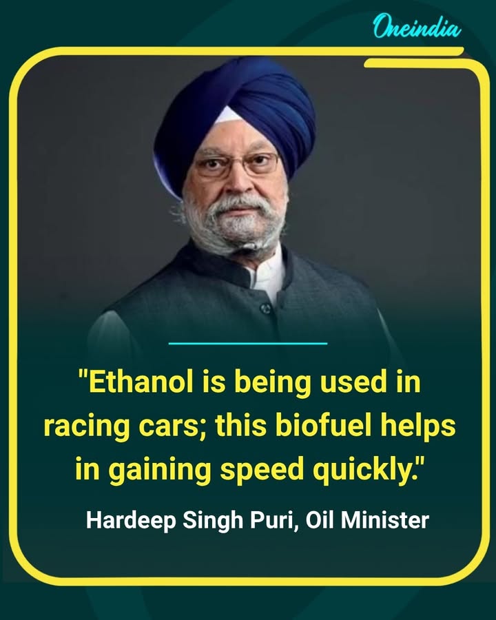 Oil Minister Hardeep Singh Puri says ethanol-powered biofuel is also used in racing cars, highlighting its ability to deliver quicker acceleration and strong performance.