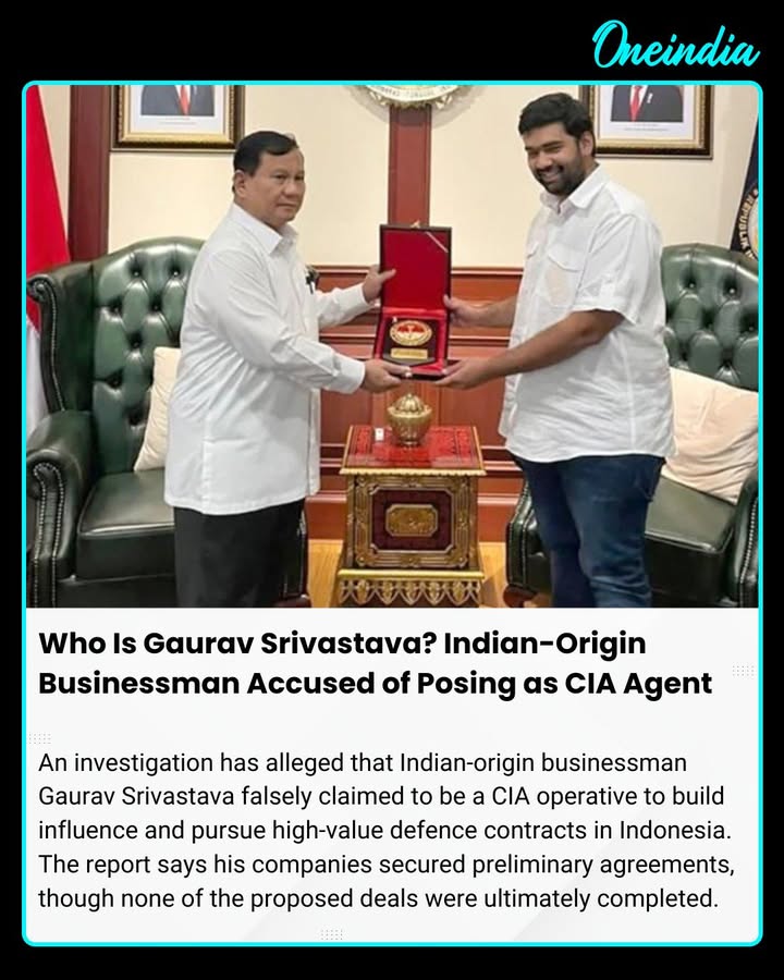 An investigation has alleged that Indian-origin businessman Gaurav Srivastava falsely presented himself as a CIA operative to build influence and pursue defence contracts in Indonesia. According to the report, his companies secured preliminary agreements linked to major defence projects, though none were ultimately executed. Srivastava has previously faced civil lawsuits over similar allegations.