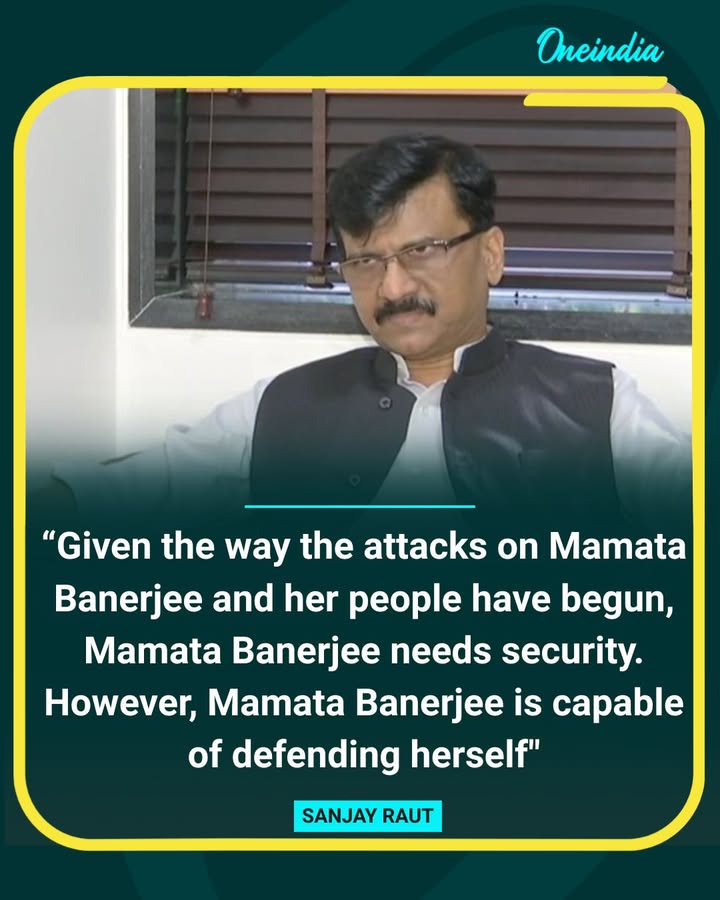 Sanjay Raut: Mamata Can Defend Herself But Needs Protection