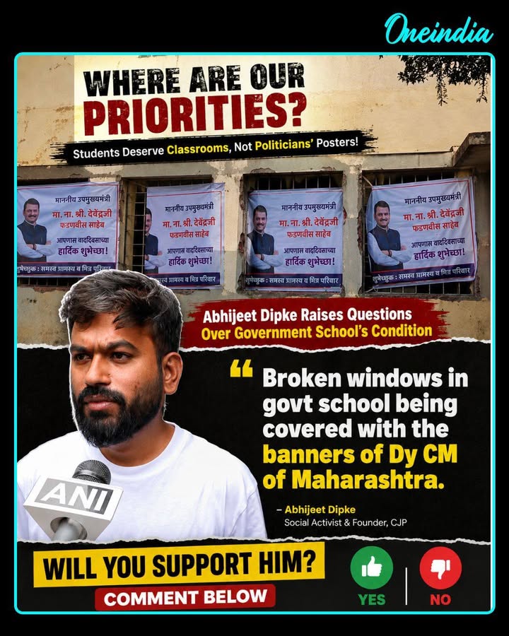 ‘Broken School Windows Covered With Dy CM’s Banners’: Abhijeet Dipke