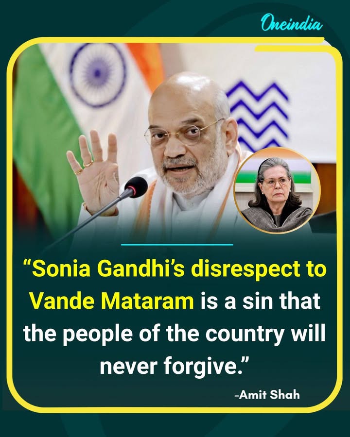 ‘Sonia Gandhi’s Disrespect to Vande Mataram Is a Sin’: Amit Shah
