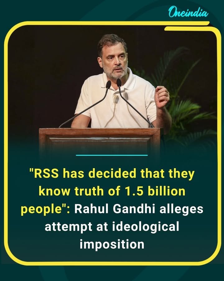 Rahul Gandhi has accused the RSS of trying to impose its version of truth on India’s 1.5 billion people, arguing that every individual has the right to find their own truth and follow their own path.