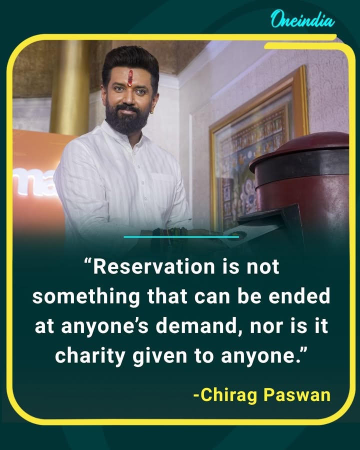 Chirag Paswan has firmly defended the reservation system amid anti-quota protests, saying it is a constitutional right and cannot be abolished simply at anyone’s demand.
