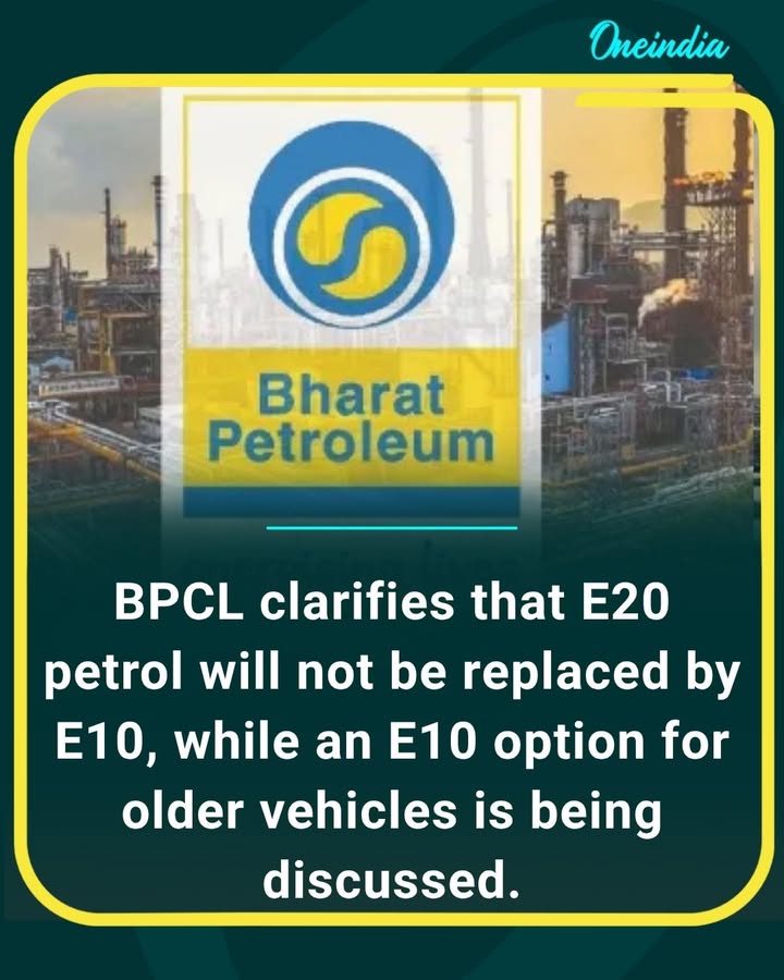 E20 Stays, E10 Debate Continues: BPCL has clarified that there is no proposal to replace E20 petrol with E10, though a lower-ethanol fuel option for older vehicles remains under discussion.