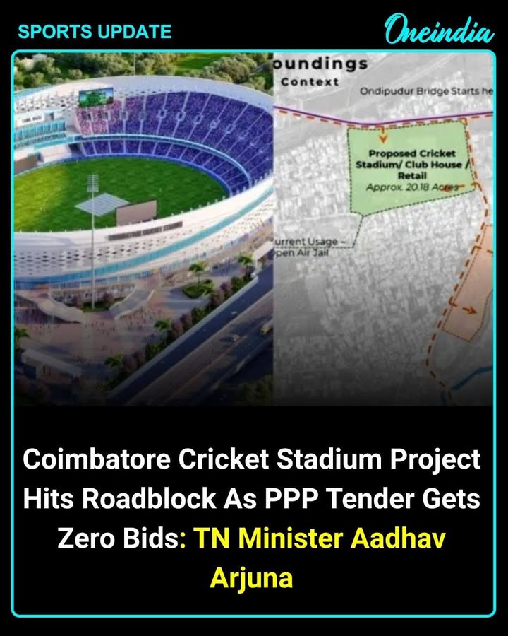 Tamil Nadu Minister Aadhav Arjuna said the proposed Coimbatore Cricket Stadium project has hit a roadblock after its PPP tender received zero bids. The setback could delay the project as authorities consider the next steps.