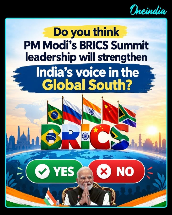 Do you think PM Modi’s BRICS Summit leadership will strengthen India’s voice in the Global South?