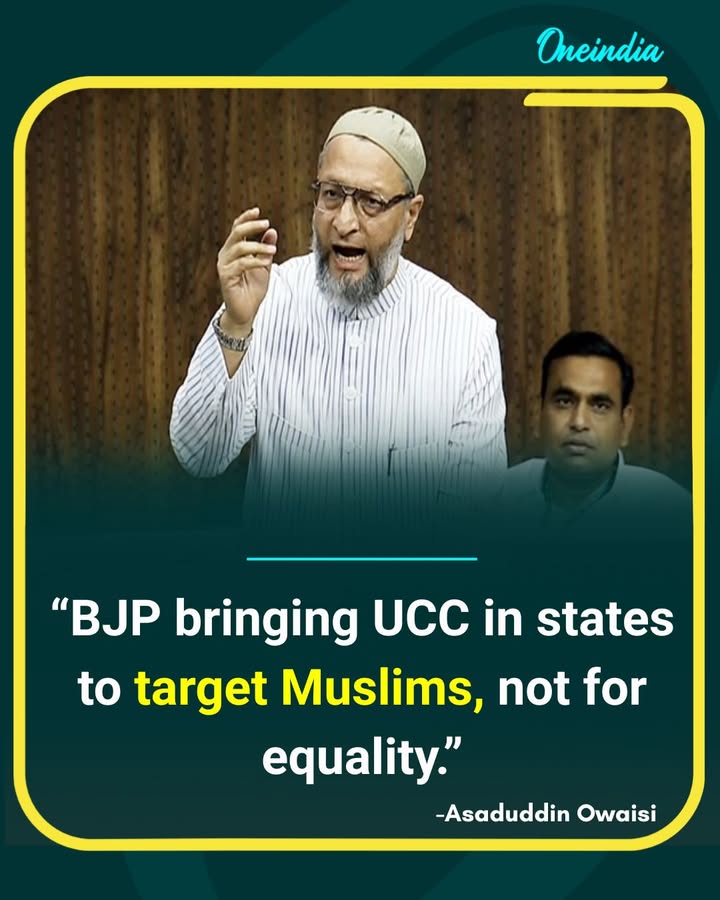 Asaduddin Owaisi Accuses BJP of Using UCC to Target Muslims