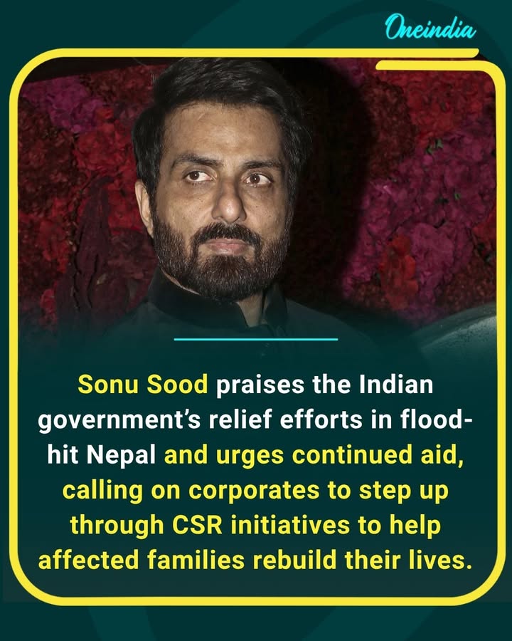 Sonu Sood praises the Indian government’s relief efforts in flood-hit Nepal, urging continued aid and calling on major corporates to step up through CSR initiatives. He says long-term support is essential to help affected families rebuild their lives.