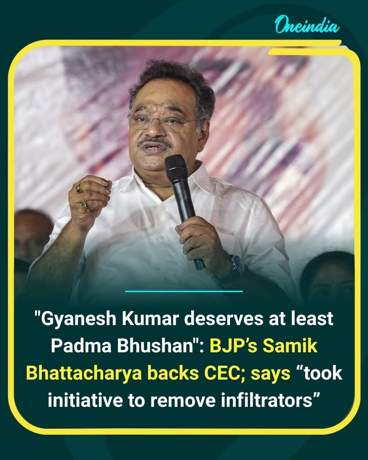 BJP’s Samik Bhattacharya praises CEC Gyanesh Kumar, saying he deserves a Padma Bhushan for taking steps against alleged infiltrators.