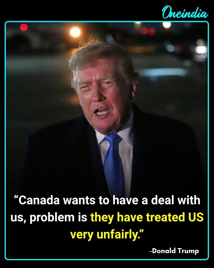 Trump: Canada Wants a Deal, But Has Treated US Unfairly