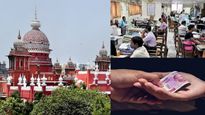 அரசு ஊழியர்கள் ஒழுங்காக இருக்கனும்.. ஊழலை சற்றும் சகித்துக் கொள்ள முடியாது! உயர்நீதிமன்றம் உறுதி! 
