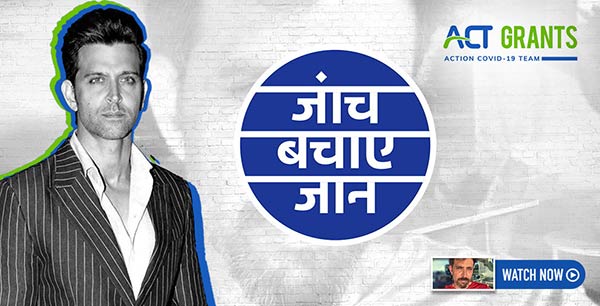 ACT Grants teams up with celebrities to launch ‘Jaanch Bachaye Jaan’ to highlight the importance of Covid-19 testing 