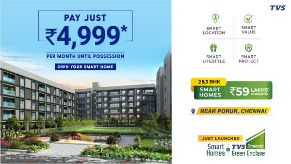  Pay Just Rs.4,999/Month Until Possession to Own Your Dream Home from TVS
