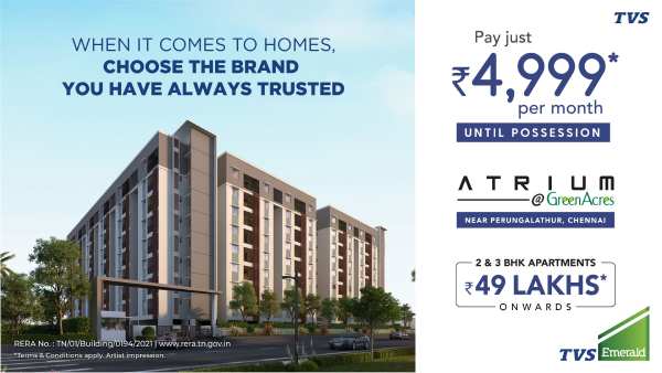  Pay Just Rs.4,999/Month Until Possession to Own Your Dream Home in Chennai 