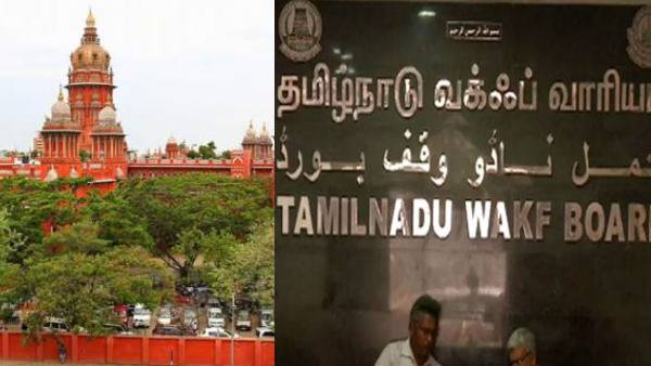 Tamil Nadu Waqf Tribunal cases: High Court directs Tamil Nadu government to approach Tamil Nadu Waqf Tribunal cases: High Court directs Tamil Nadu government to approach
