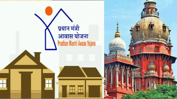 Madras HC orders action against officials who involved in irregularities in PM Housing Scheme Madras HC orders action against officials who involved in irregularities in PM Housing Scheme