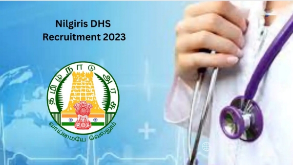 Nilgris District health society 2023 recruitment for various post