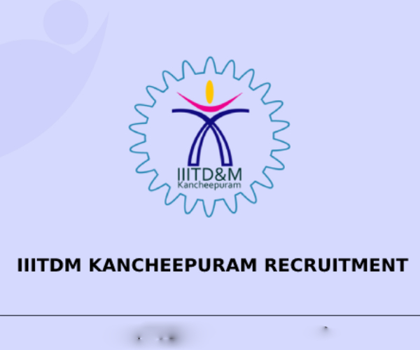  IIITDM Kanchipuram Recruitment 2023 for 32 post including Technical Assistant