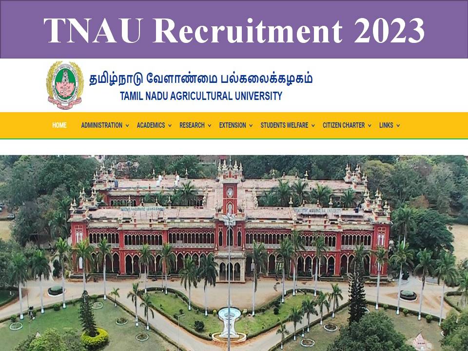 Coimbatore TN agricultural University 2023 recruitment for various post including project Scientist
