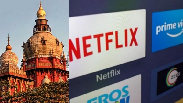 Ask Center to censor movies and web series on OTT platforms: Madras High Court 