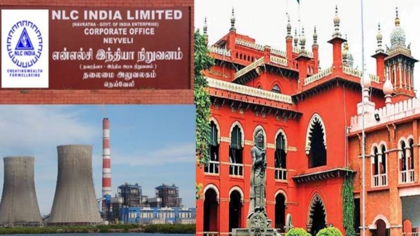 NLC contract workers strike, chennai hc decided to set up retired judge 