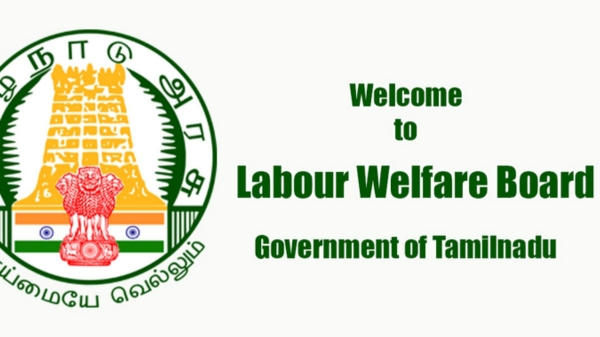 The Tamilnadu Labour Welfare Board has announced the last date for receiving the Labor Welfare Fund 