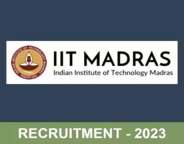  Chennai IIT Recruitment 2023 for Technician and Project Associate
