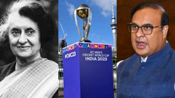 Assam CM criticizes Indira Gandhi as the reason for contagion in World Cup cricket final 