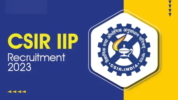  CSIR Indian Institute of Petrolium recruitment 2023 for Technical Assistant and Technician