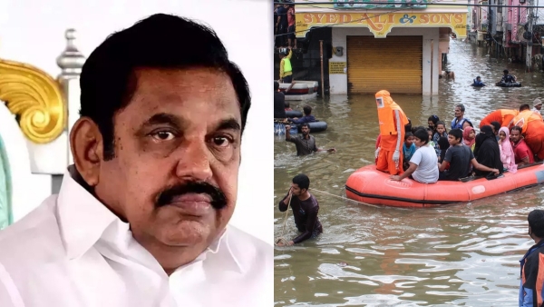 Flood Affect Government acted lazily during the Michaung, Edappadi Palaniswami slams 
