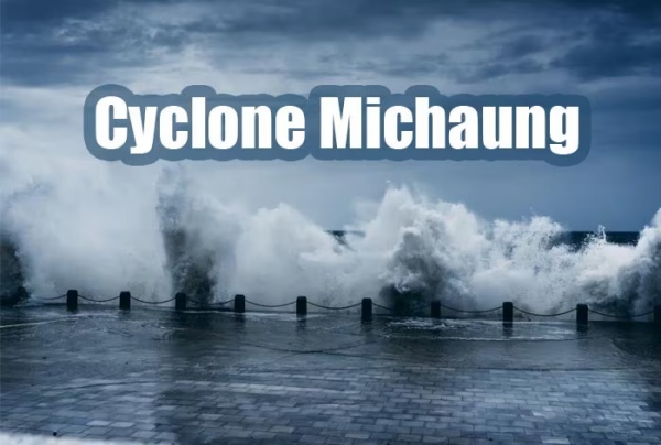 Do you know the meaning of Cyclone Michaung? 