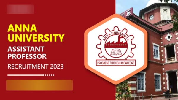  Anna university college recruitment 2023 for Assistant Professor and Assistant Librarians