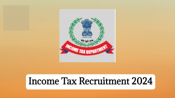  Income Tax recruitment 2024 for various post including IT Inspector
