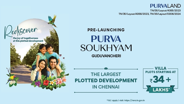 Purva Soukhyam offers plots in Guduvanchery, Chennai for just Rs 34 Lakhs Purva Soukhyam offers plots in Guduvanchery, Chennai for just Rs 34 Lakhs