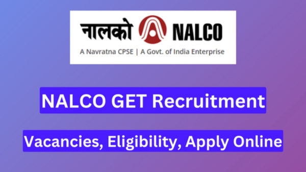  NALCO recruitment for 277 graduate Engineer Trainee post salary from Rs.40,000 to Rs.1.40 laks