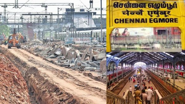 Big change in Chennai Egmore railway station Buildings to be demolished Don t go that way anymore