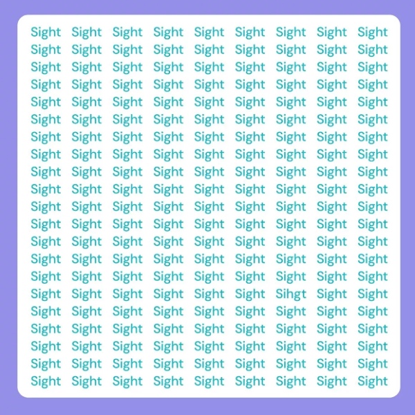 SIHGT hidden among the words SIGHT If you can find it in 15 seconds you are a genius SIHGT hidden among the words SIGHT If you can find it in 15 seconds you are a genius