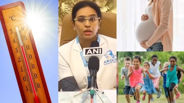 Doctors warn young children pregnant women to be cautious during hot weather