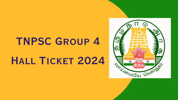 TNPSC Group 4 Exam Hall ticket released Check Exam Centre how to download