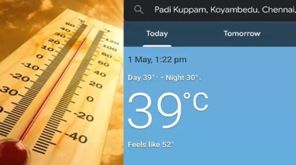 Chennai actual heat is 39 degree celsius but feels like 52 degree