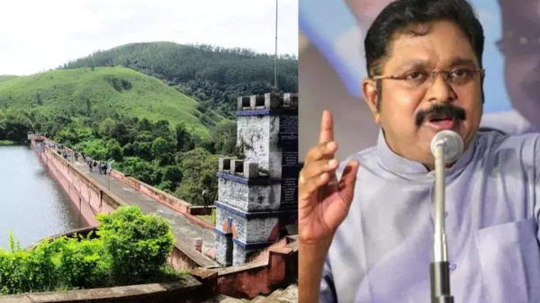 TTV Dhinakaran Mullai Periyar Kerala