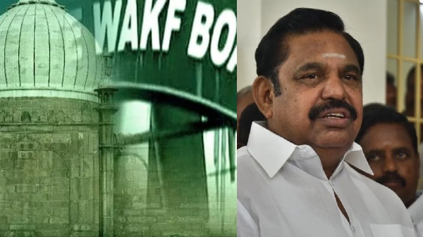 Waqf bill waqf bill amendment Edappadi Palaniswami