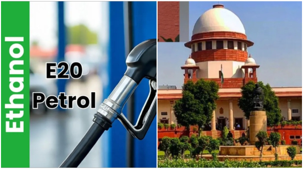 Supreme Court Dismisses Plea Against Nationwide Rollout of 20 Ethanol Blend Petrol Despite Concerns Supreme Court Dismisses Plea Against Nationwide Rollout of 20 Ethanol Blend Petrol Despite Concerns